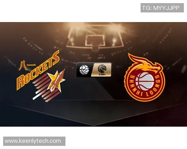 山西对北控比赛直播观看渠道及时间详解